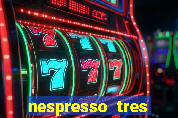 nespresso tres luzes piscando